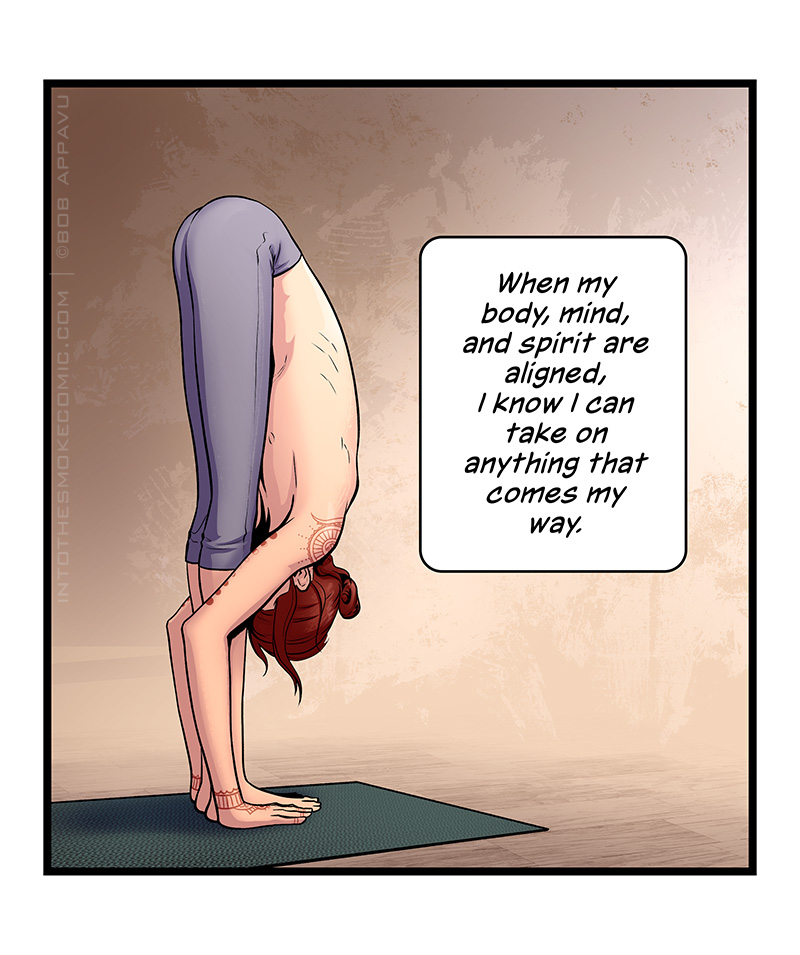 Now in standing forward bend, displaying his flexibility, he narrates, “When my body, mind, and spirit are aligned, I know I can take on anything that comes my way.”