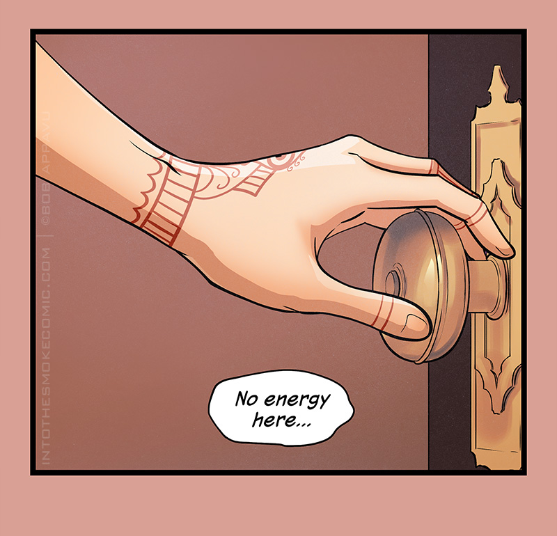 He lowers his hand onto a gold doorknob and muses, “No energy here…”