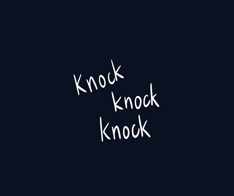 Sound effects read, “knock knock knock.”