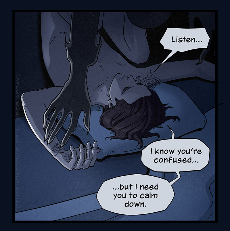 In the bedroom, Blaze slides upside down from the wall onto his pillow. Looking up at the ghost, he says, “Listen… I know you’re confused… but I need you to calm down.”