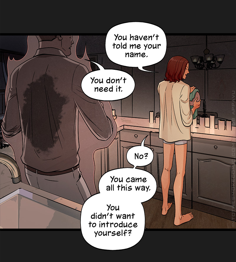 Blaze stands at the kitchen counter, facing away from the ghost as he dries a plate with a greenish towel. He says, “You haven’t told me your name.” The ghost replies, “You don’t need it.” Blaze asks, “No? You came all this way. You didn’t want to introduce yourself?”