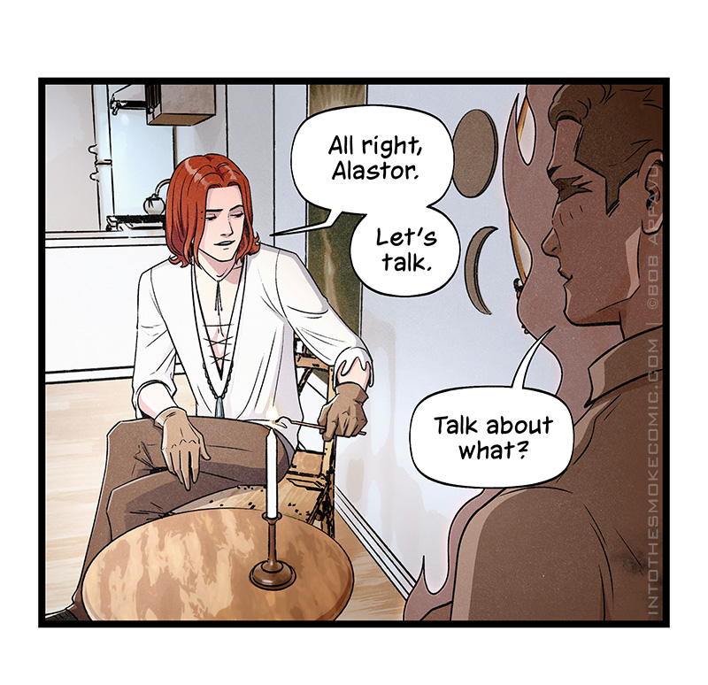 At the meeting table in the living room, Blaze sits cross-legged while lighting a taper candle to start a ghost therapy session with Alastor, who is in his less-smoky human form. He says, “All right, Alastor. Let’s talk.” Alastor replies, “Talk about what?”