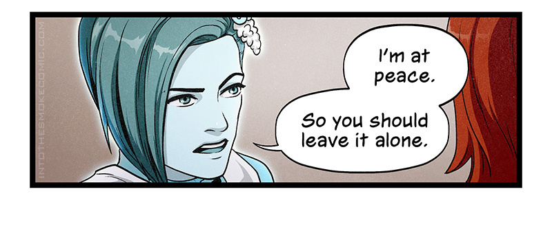 Looking at Blaze intently, she says, “I’m at peace. So you should leave it alone.”