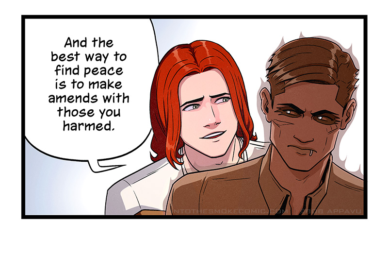 Blaze leans close to Alastor from behind. He continues to smile, while Alastor looks dubious. Blaze says, “And the best way to find peace is to make amends with those you harmed.”