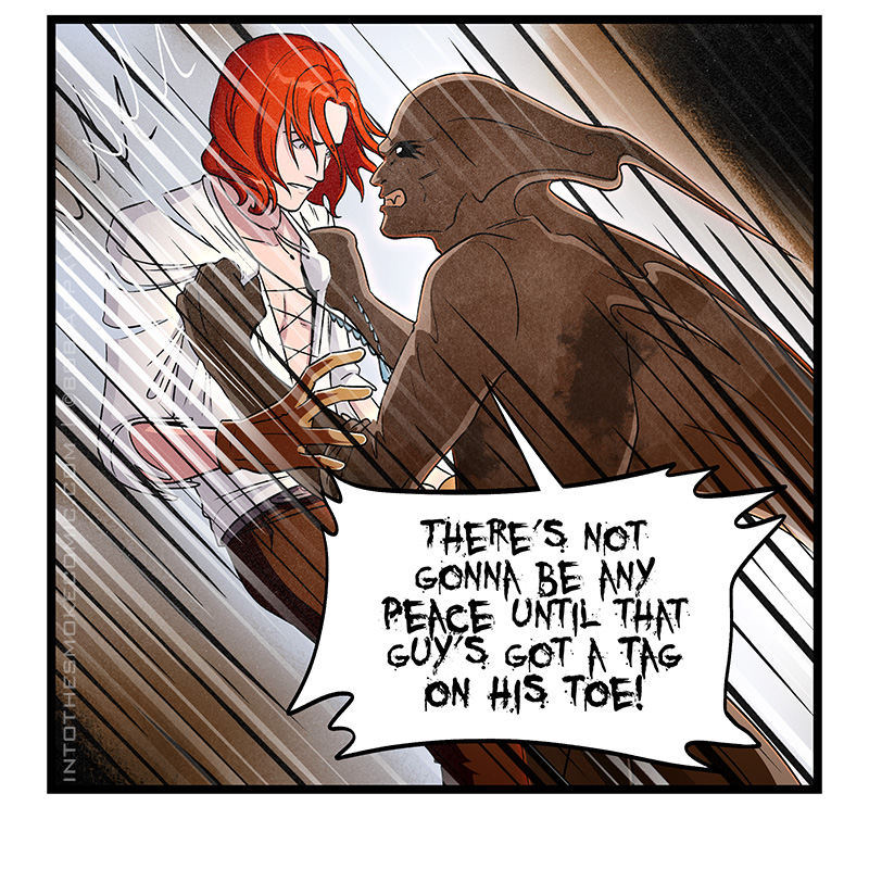 Alastor grabs Blaze by his shirt collar and slams him against the wall. In full smoke-speak, he yells, “THERE’S NOT GONNA BE ANY PEACE UNTIL THAT GUY’S GOT A TAG ON HIS TOE!”