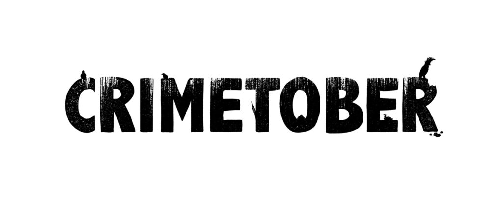 Hand-drawn text reads, "Crimetober," with birds perched on the letters.
