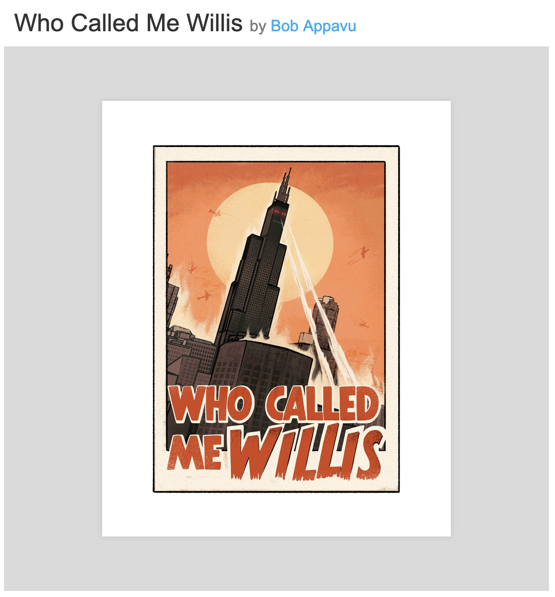 Print of Who Called Me Willis by Bob Appavu