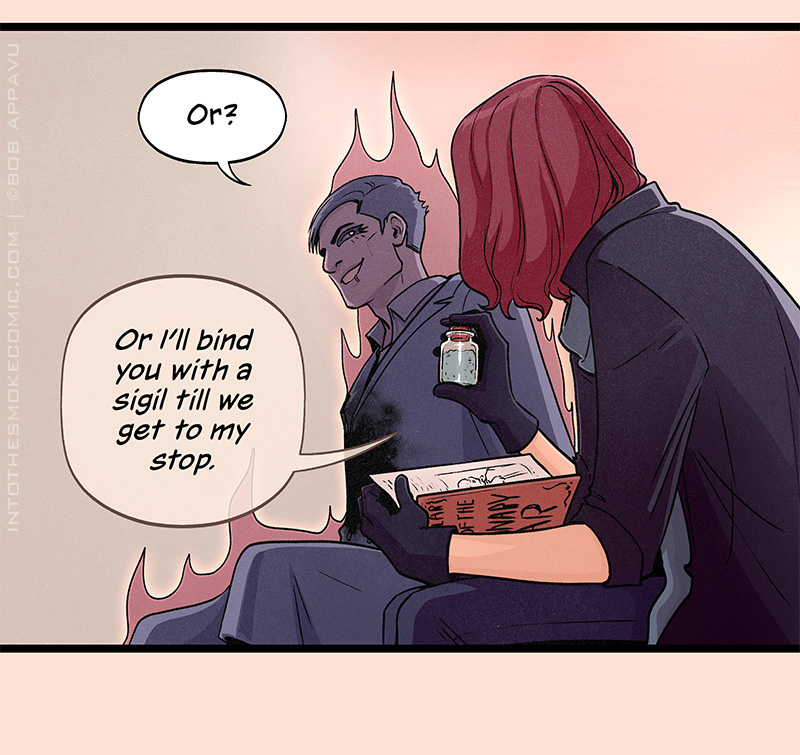 Looking unfazed, Alastor asks, “Or?” Blaze holds up a jar of teal-colored powder and psychically replies, “Or I’ll bind you with a sigil till we get to my stop.”