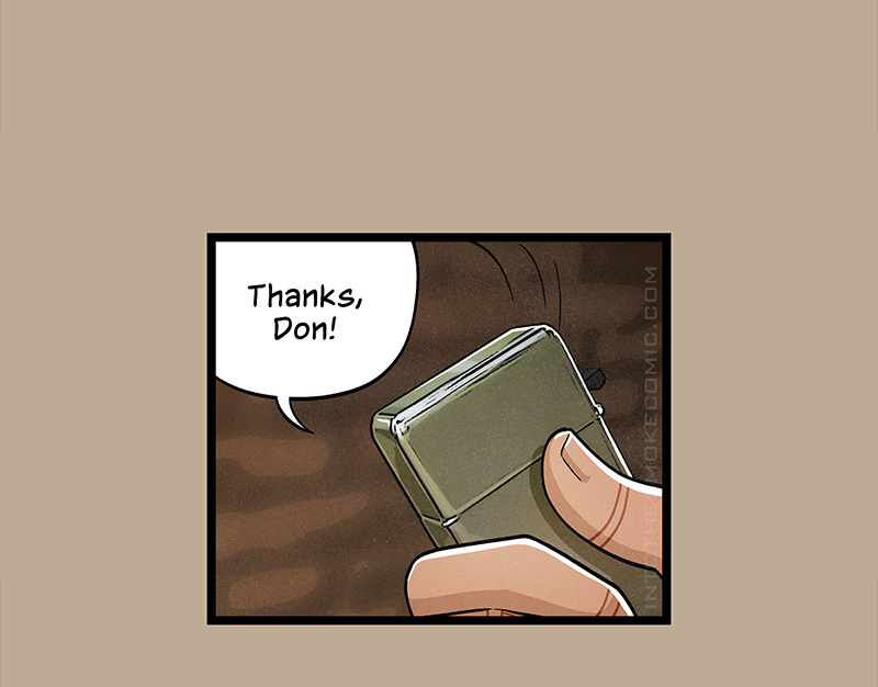 Closing his lighter, Blaze calls, “Thanks, Don!”