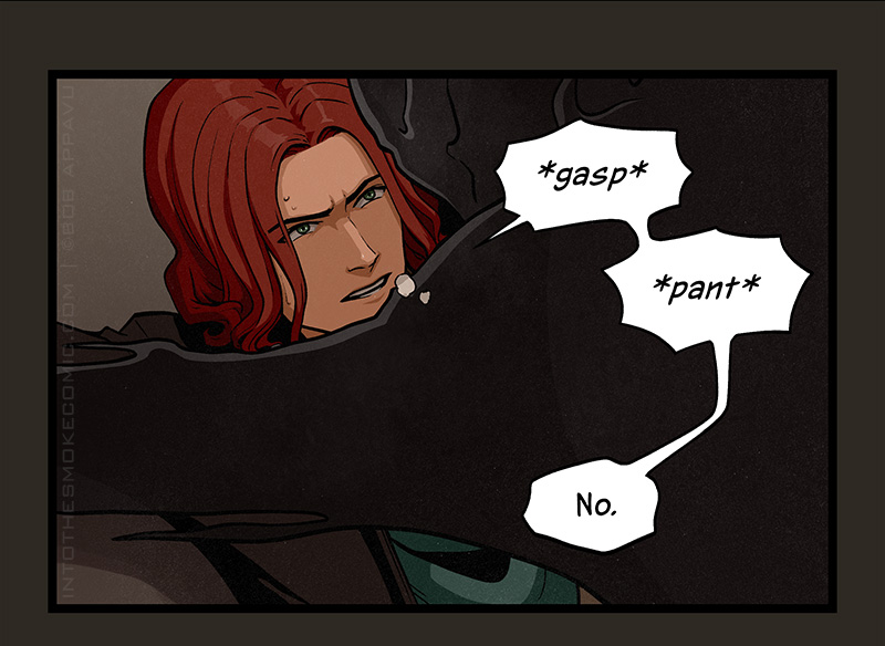 His eyebrows furrowed, Blaze gasps and pants for breath, then says, “No.”