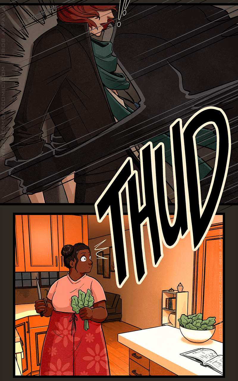 Alastor slams Blaze against the wall with a loud THUD.

Upstairs, the homeowner jumps at the noise while wielding a knife and a handful of spinach leaves for a salad.
