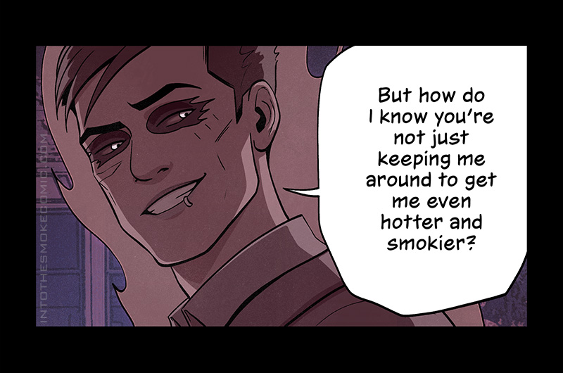 With a sly grin, Alastor asks, “But how do I know you’re not just keeping me around to get me even hotter and smokier?”
