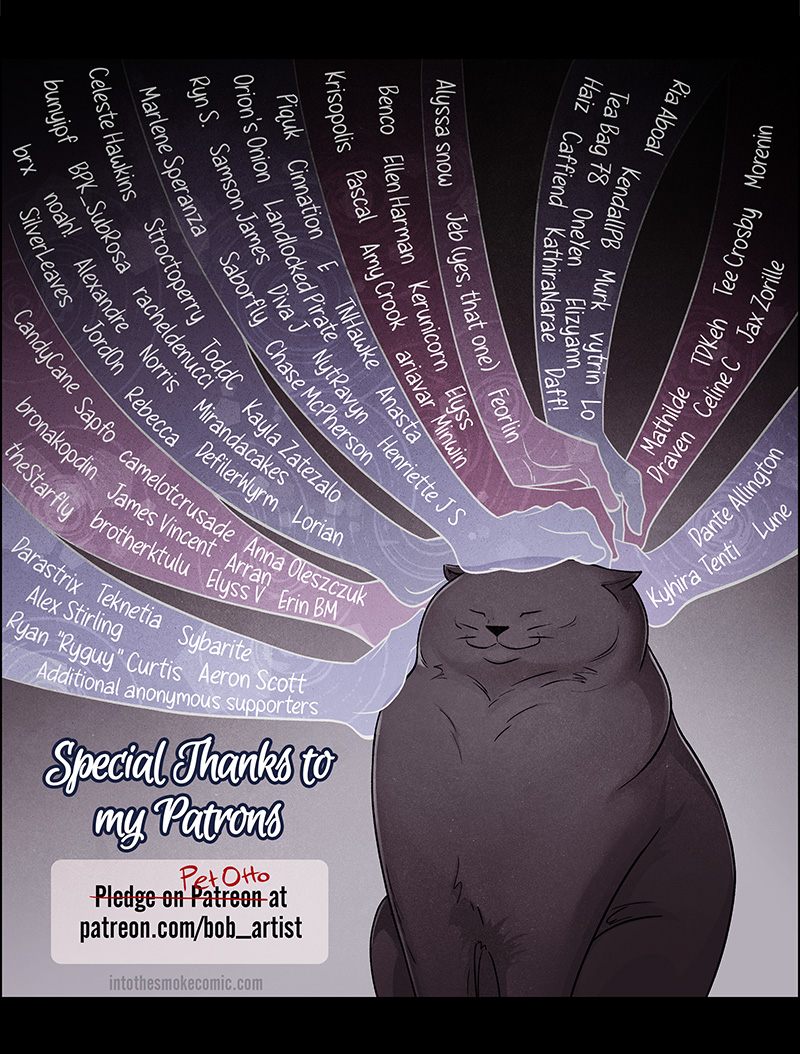 An image shows nine ghost hands converging to pet Otto, a content fat black cat. Each hand has several names written on it. Text reads: Special Thanks to my Patrons. Pledge on Patreon at patreon.com/bob_artist. The words “Pledge on Patreon” are crossed out and replaced with the words, “Pet Otto.” An additional URL reads intothesmokecomic.com.